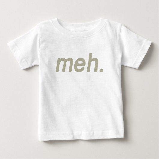 T-shirt Pour Bébé Meh. (Devant)