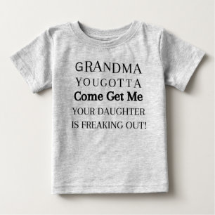 T-shirt Pour Bébé Mémé, tu dois venir me chercher