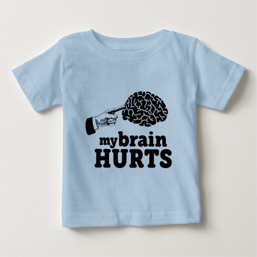T-shirt Pour Bébé Mes maux de cerveau (Devant)