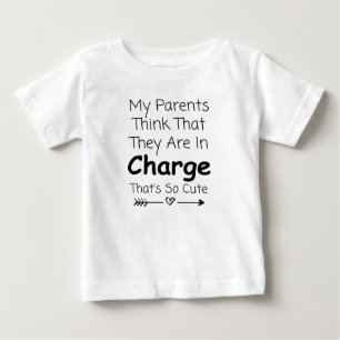 T-shirt Pour Bébé Mes parents pensent qu'ils sont aux commandes C'es