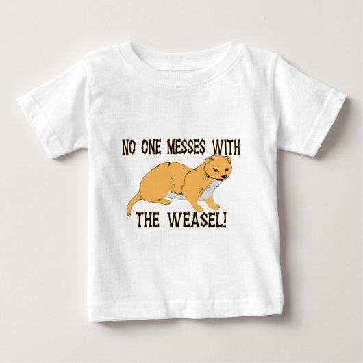 T-shirt Pour Bébé Mess With the Weasel (Devant)