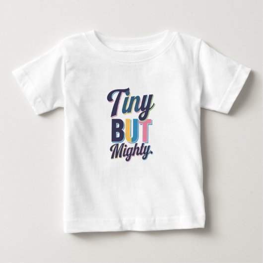 T-shirt Pour Bébé Minuscule mais puissant Tee (Devant)