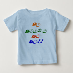 T-shirt Pour Bébé Moi ne l'ai pas fait ! !