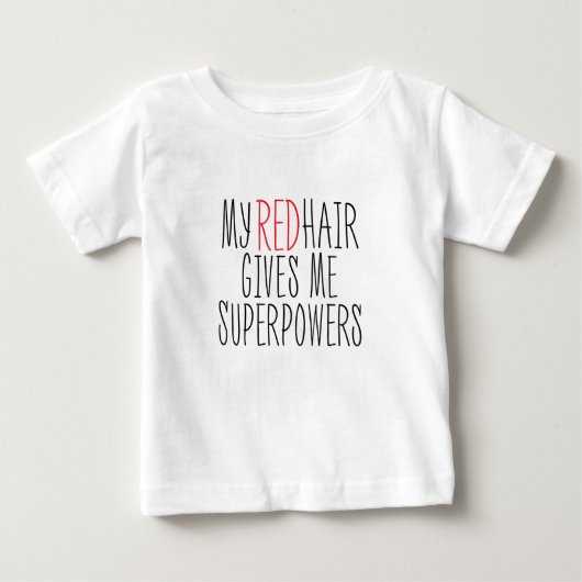 T-shirt Pour Bébé Mon Cheveux Rouge Me Donne Des Superpuissances (Devant)