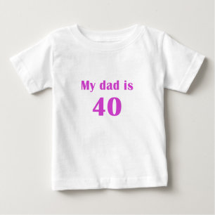 T-shirt Pour Bébé Mon papa a 40 ans