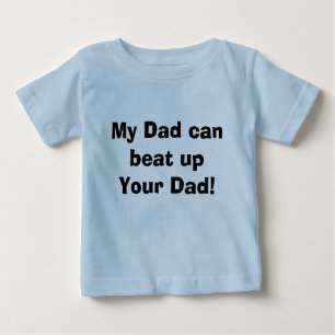 T-shirt Pour Bébé Mon papa peut battre votre papa !