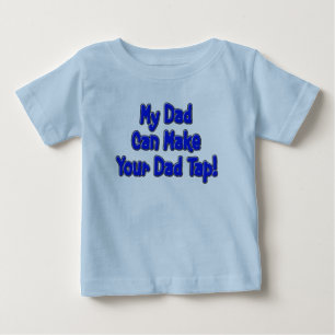 T-shirt Pour Bébé Mon papa peut inciter votre papa à taper !