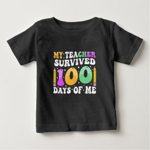 T-shirt Pour Bébé Mon professeur a survécu 100 jours de moi : Drôle 