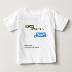 T-shirt Pour Bébé Ne courez pas sur automatique… PENSENT