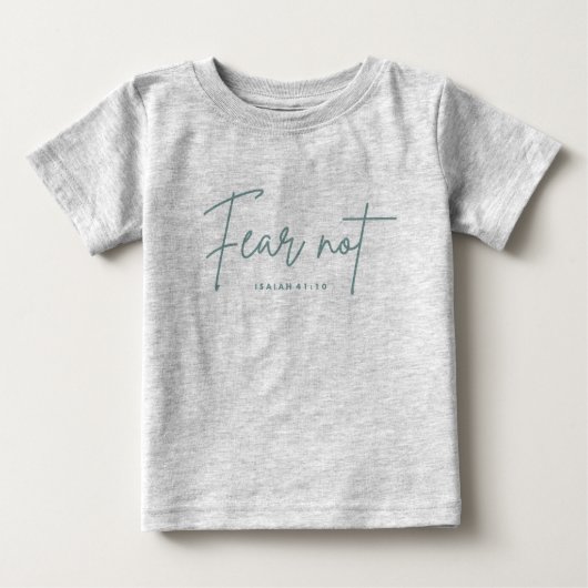 T-shirt Pour Bébé "Ne crains pas." Ésaïe 41:10 (Devant)