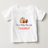 T-shirt Pour Bébé Ne me fais pas appeler Dedushka (Devant)