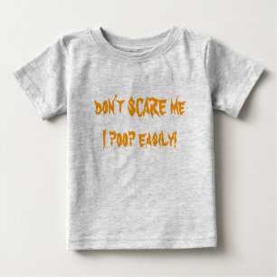 T-shirt Pour Bébé Ne me fais pas peur, je me fais chier facilement !