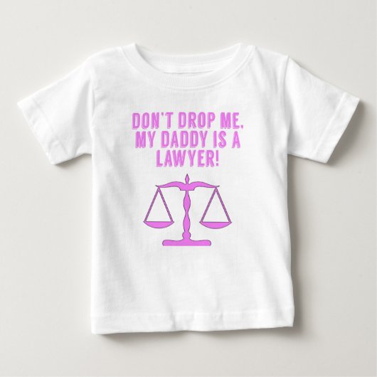 T-shirt Pour Bébé Ne me laissez pas tomber Mon père est avocat (Devant)