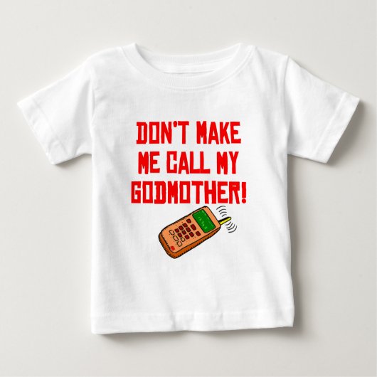 T-shirt Pour Bébé Ne m'incitez pas à appeler ma marraine (Devant)
