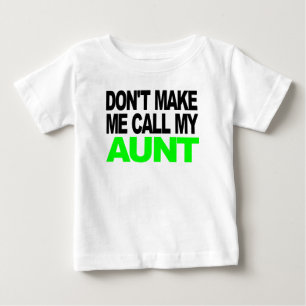T-shirt Pour Bébé Ne m'incitez pas à appeler ma tante