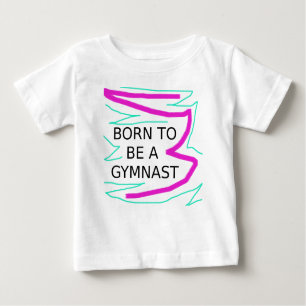 T-shirt Pour Bébé Né pour être un Gymnaste
