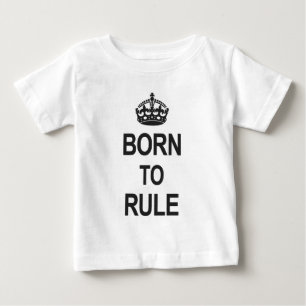 T-shirt Pour Bébé Né pour gouverner