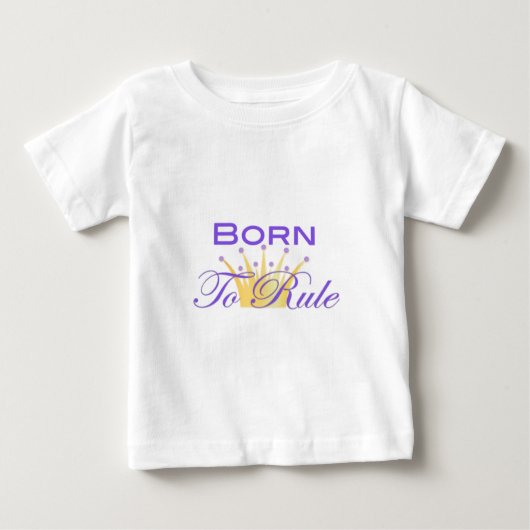 T-shirt Pour Bébé Né pour gouverner avec une Couronne mignonne (Devant)