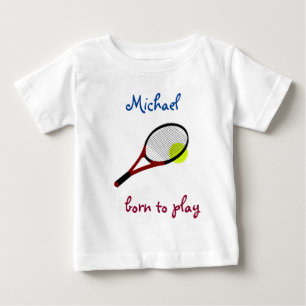 T-shirt Pour Bébé Né pour jouer, Tennis Ball et Racquet, Personnali