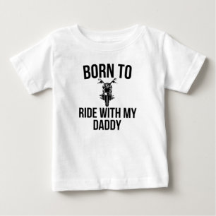T-shirt Pour Bébé Né pour monter avec mon papa
