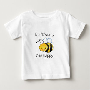 T-SHIRT POUR BÉBÉ NE T'INQUIÈTE PAS BEE HEUREUX