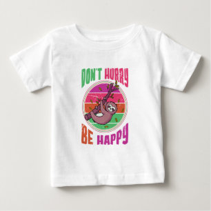T-shirt Pour Bébé Ne vous dépêchez pas d’être heureux drôle mignon p
