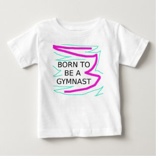 T-shirt Pour Bébé Née pour être une gymnaste
