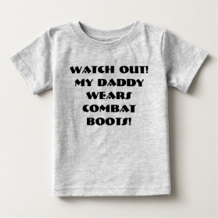 T-shirt Pour Bébé Observez ! Mon papa porte des bottes de combat !