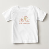 T-shirt Pour Bébé Œuf drôle trop mignon pour être brouillé (Devant)