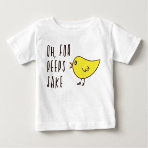 T-shirt Pour Bébé Oh Pour Les Peeps Sake Cute Adorable Chick Pâques