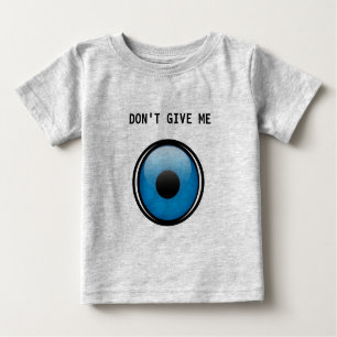 T-shirt Pour Bébé Ojo Baby - Don't Give Me Ojo - Eye Evil