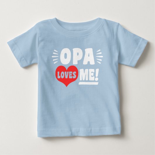 T-shirt Pour Bébé Opa m'aime (Devant)