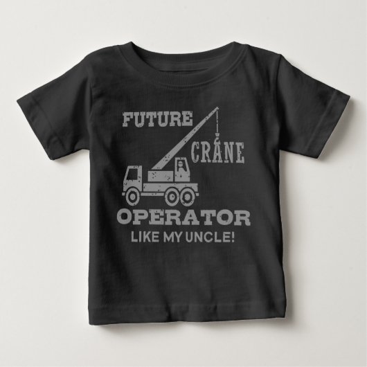 T-shirt Pour Bébé Opérateur De Grue Comme Mon Oncle (Devant)