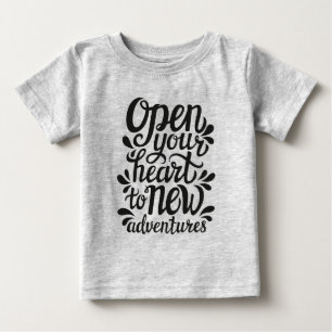 T-shirt Pour Bébé Ouvrez votre coeur à de nouvelles aventures