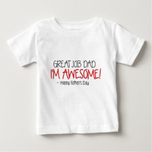 T-shirt Pour Bébé Papa Super boulot Je suis génial. Bonne Fête des
