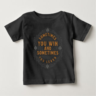 T-shirt Pour Bébé Parfois on gagne et parfois on apprend