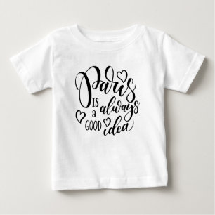 T-shirt Pour Bébé Paris est toujours un bon manuscrit d'idée
