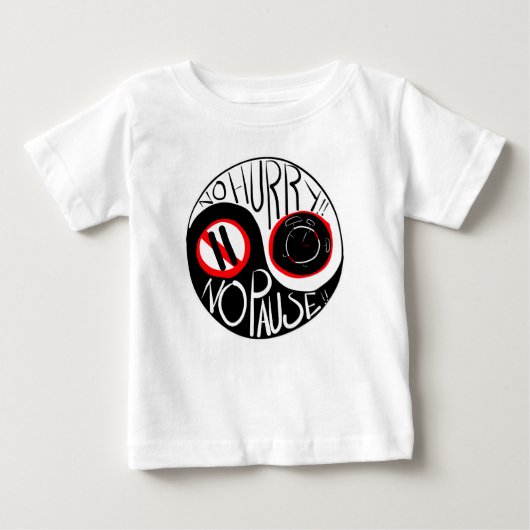 T-shirt Pour Bébé Pas de hâte, pas de pause (Devant)