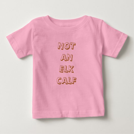 T-SHIRT POUR BÉBÉ PAS UN HAUT-CALF (Devant)