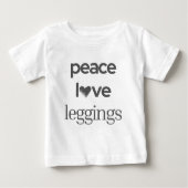 T-shirt Pour Bébé Peace Love Leggings Fun Motivational Modern Print (Devant)