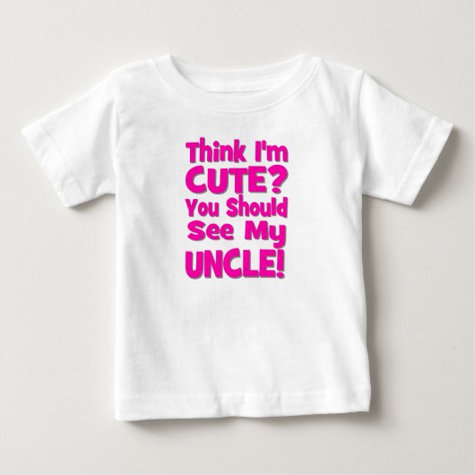 T-shirt Pour Bébé Pensez que je suis mignon ?  Vous devriez voir mon (Devant)