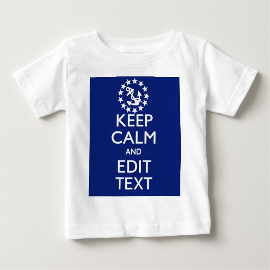 T-shirt Pour Bébé Personnalisez votre nautique gardent le calme et (Devant)