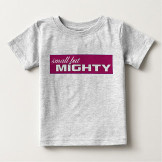T-shirt Pour Bébé petite mais puissante pièce en t