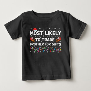 T-shirt Pour Bébé Plus Susceptible d'Échanger son Frère Contre des C