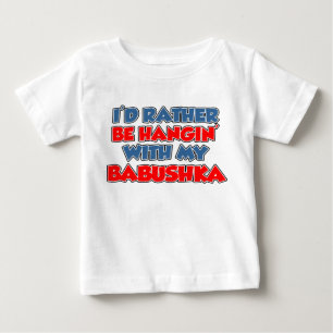 T-shirt Pour Bébé Plutôt Être Accroché À Babushka
