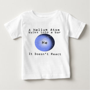 T-shirt Pour Bébé Promenade d'atome d'hélium dans une barre qu'elle