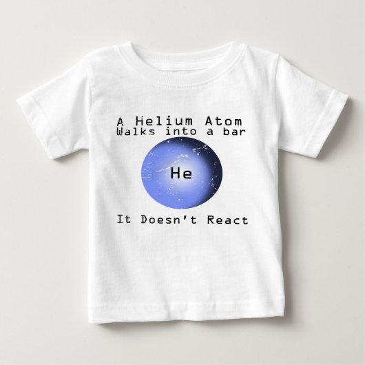 T-shirt Pour Bébé Promenade d'atome d'hélium dans une barre qu'elle (Devant)