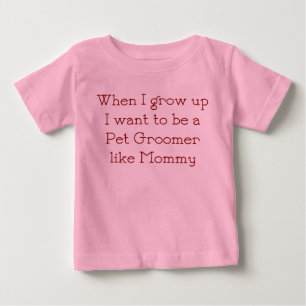 T-shirt Pour Bébé Quand je me grandis voulez être un Groomer