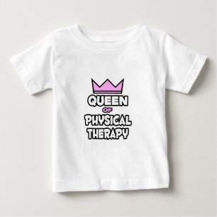 T-shirt Pour Bébé Queen of Physical Therapy
