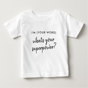 T-shirt Pour Bébé Quel est votre super-pouvoir ?   Modèle de rôle de